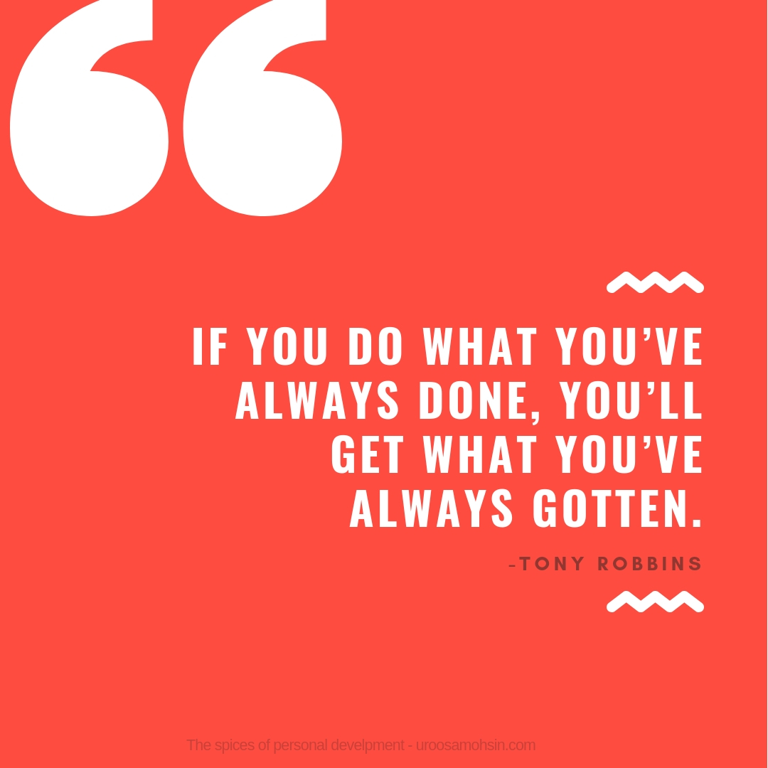 If you do what you’ve always done, you’ll get what you’ve always gotten.jpg